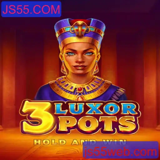 Descubra o Mundo Fascinante de 3LuxorPots no JS55.COM